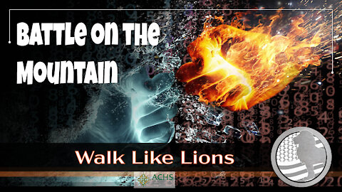 "Battle on the Mountain" Walk Like Lions Christian Daily Devotion with Chappy Feb 15, 2021