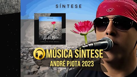 Confira a Nova Música de André Pjota - Síntese