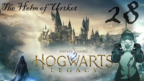 Hogwarts Legacy, ep028: The Helm of Urtkot