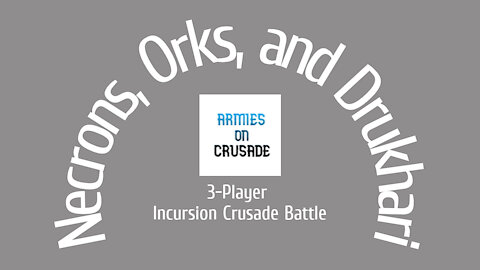 Warhammer 40K - Crusade Battle / Orks V Necrons V Drukhari