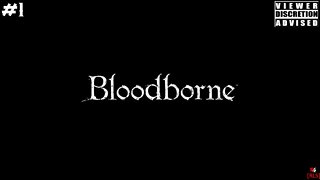 [RLS] Bloodborne - #1