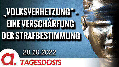 „Volksverhetzung“ – eine Verschärfung der Strafbestimmung | Von Wolfgang Bittner