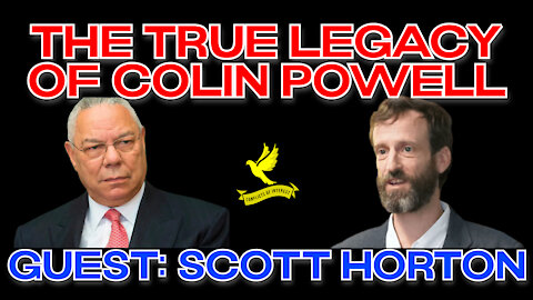 Conflicts of Interest #177: Colin Powell’s Career Supporting the War State guest Scott Horton