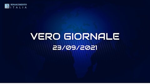 VERO GIORNALE, 23.09.2021 – Il telegiornale di FEDERAZIONE RINASCIMENTO ITALIA