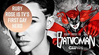 Ruby Rose cast as openly gay Batwoman