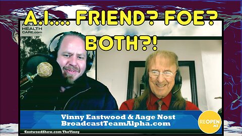 Artificial Intelligence, Friend? Foe? Or Both? Aage Nost on The Vinny Eastwood Show