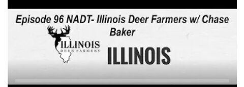 Episode 96 NADT- Illinois Deer Farmers w/ Chase Baker