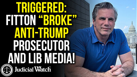 TRIGGERED: Fitton “Broke” Anti-Trump Prosecutor and Lib Media!