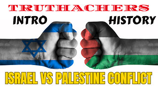 Israel/Palestine Conflict Quickie History "Not for Dummies" INTRO-LEVEL