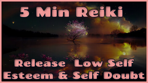 Reiki ✨Release Low Self Esteem & Self Doubt - 5 Min Session - Healing Hands Series