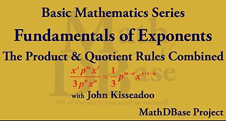 Fundamentals of Exponents – 5: The Product and Quotient Rules Combined