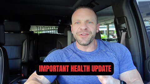 Important Update About My Health!