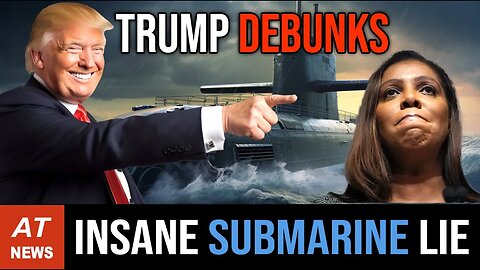 President Trump DEBUNKS insane submarine story