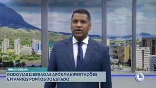 Minas Gerais: Rodovias Liberadas após Manifestações em Vários Pontos do Estado.