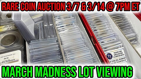 MY BIGGEST EVER Coin Sale: US/World/Ancient Whatnot Auction Lot Viewing - Tues 3/7 & 3/14 @ 7PM ET