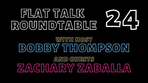 Flat Talk Roundtable Episode 24