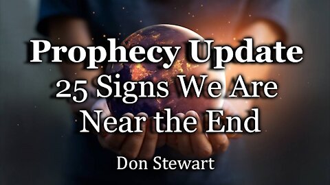 25 Signs We Are Near the End