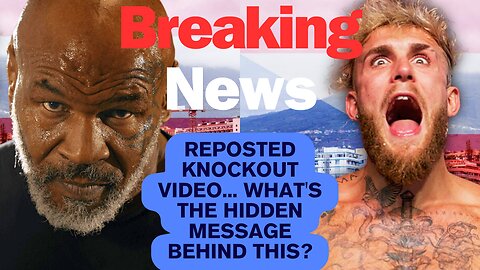 BREAKING - Reposted Mike Tyson video sending a message?