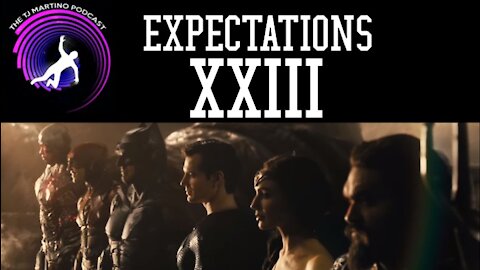 Expectations | Ep. XXIII