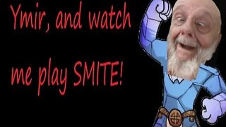 Ymir, and SUBSCRIBE. While I play SMITE!