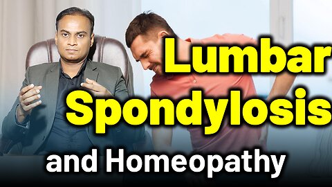 Lumbar Spondylosis and Homeopathy Treatment .