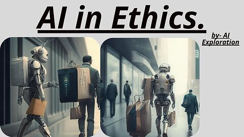 Artificial Intelligence (AI) in Ethics.