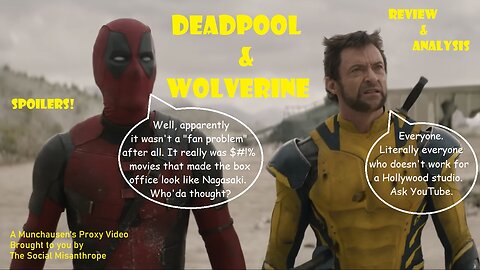 Deadpool & Wolverine: Superhero Genre Saviors?-A Munchausen’s Proxy Video-The Social Misanthrope