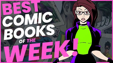 BEST (& Worst) Comics of the WEEK! #NCBD
