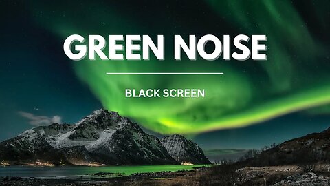 Pure Green Noise 🟢Black Secreen | For Sleep, Tinnitus, Study and Meditation