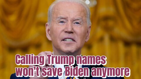 Calling Trump names won't save Biden anymore