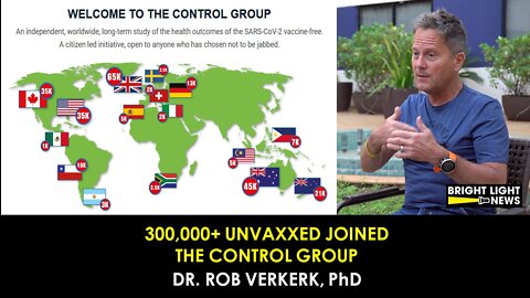 300,000+ Unvaxxed Joined "The Control Group" -Dr. Rob Vankerk