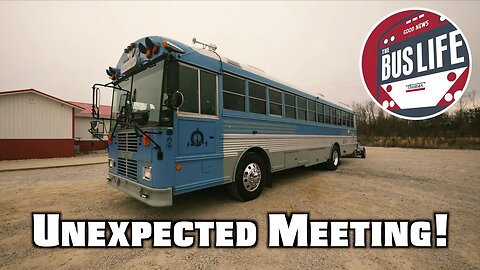 Unexpected Meeting: Skoolie Tour | The Bus Life