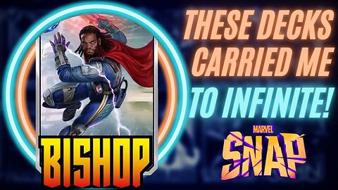 The Decks that Got Me to Infinite! | Marvel Snap Deck Guide