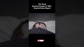 The Great Alcatraz Escape of 1962: Original News Report Footage