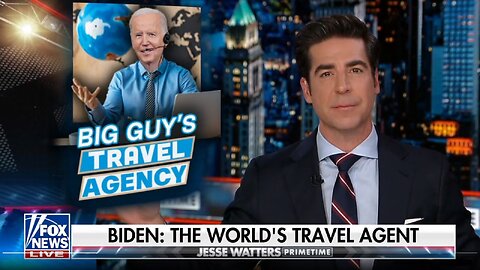 Biden's full-service travel agency | Jesse Watters