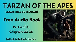 Tarzan of the Apes - by Edgar Rice Burroughs - Part 4 of 4 - a Best Audio Books for Free production
