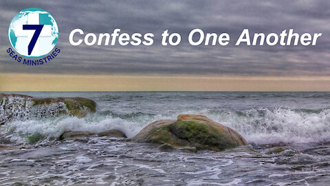Confess to One Another