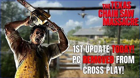 FIRST UPDATE!! The Texas Chain Saw Massacre: The Game