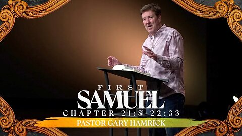 Verse by Verse Bible Study | 1 Samuel 21:8-22:33 | Gary Hamrick