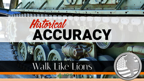 "Historical Accuracy" Walk Like Lions Christian Daily Devotion with Chappy Aug 01, 2022