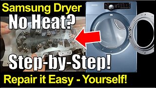 ✅ Samsung Dryer ● No Heat? ● Easy Fix DIY