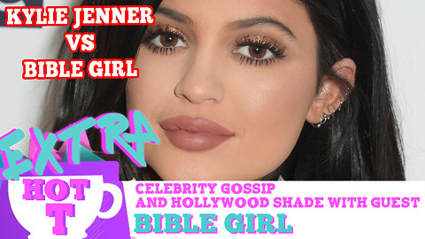 Kylie Jenner vs. Bible Girl LIP BATTLE!: Extra Hot T with Bible Girl