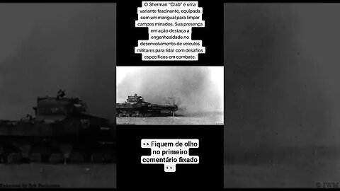 A Engenhosa Missão do Tanque Sherman "Crab" na Segunda Guerra Mundial #guerra #war #ww2
