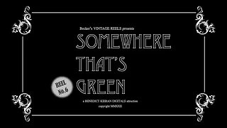 Somewhere That's Green {Becker's Vintage Reels - Reel 6}