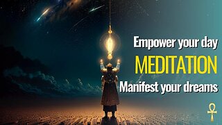 Empower Your Day Guided Meditation for Manifesting Your Dreams | Ascension Activation