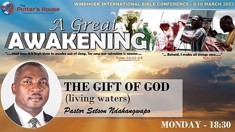 CONFERENCE 23 | Pst Setson Ndahangwapo | THE GIFT OF GOD | MON - 18:30 |06 Mar 23