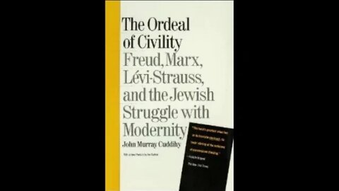Ordeal of Civility Freud Marx Levi Strauss & the Jewish Struggle with Modernity -John Murray Cuddihy