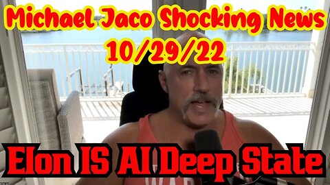 Michael Jaco Shocking News 10/29/22