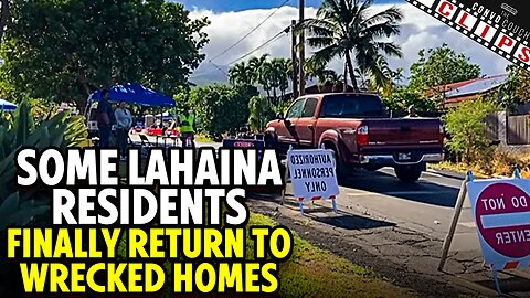 Some Lahaina Residents Finally Return To Wrecked Homes