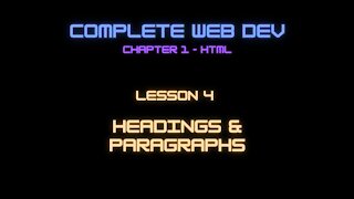 Complete Web Developer Chapter 1 - Lesson 4 Headings & Paragraphs